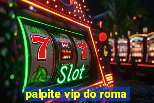 palpite vip do roma